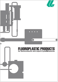 Produk Fluoroplastik untuk Industri Semikonduktor dan Kristal Cair